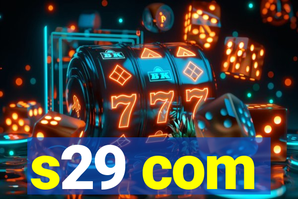s29 com